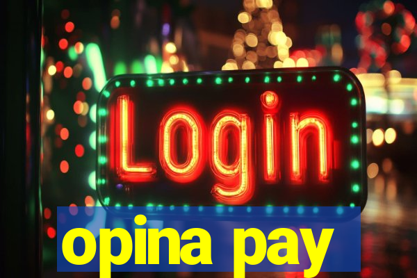 opina pay